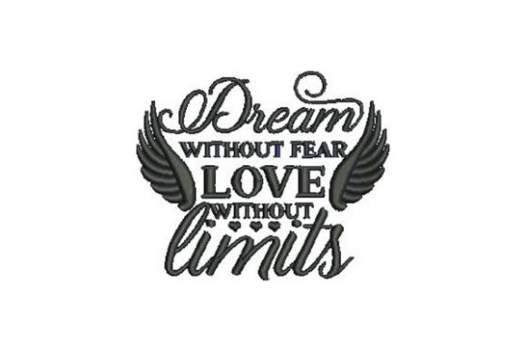 Dream Without Fear, Love Without Limits